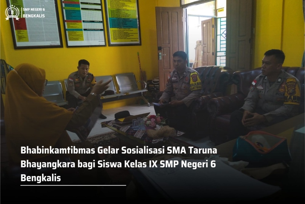 Sosialisasi SMA Taruna Bhayangkara Hadirkan Informasi Pendidikan bagi Siswa Kelas IX SMPN 6 Bengkalis